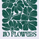 Sublimation shirt PNG green flower no rain no flowers design