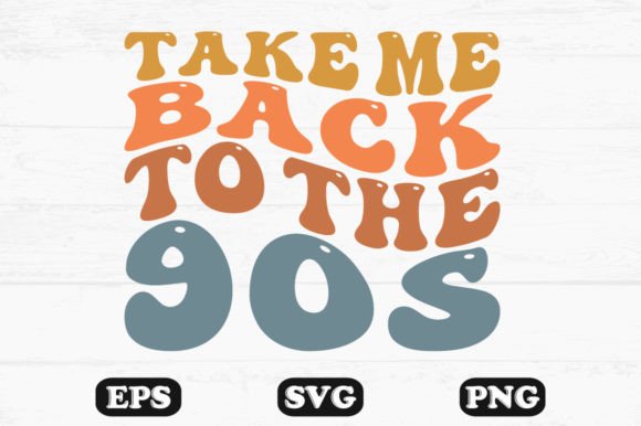 90s retro shirt png take me back retro wavy text design printable editable